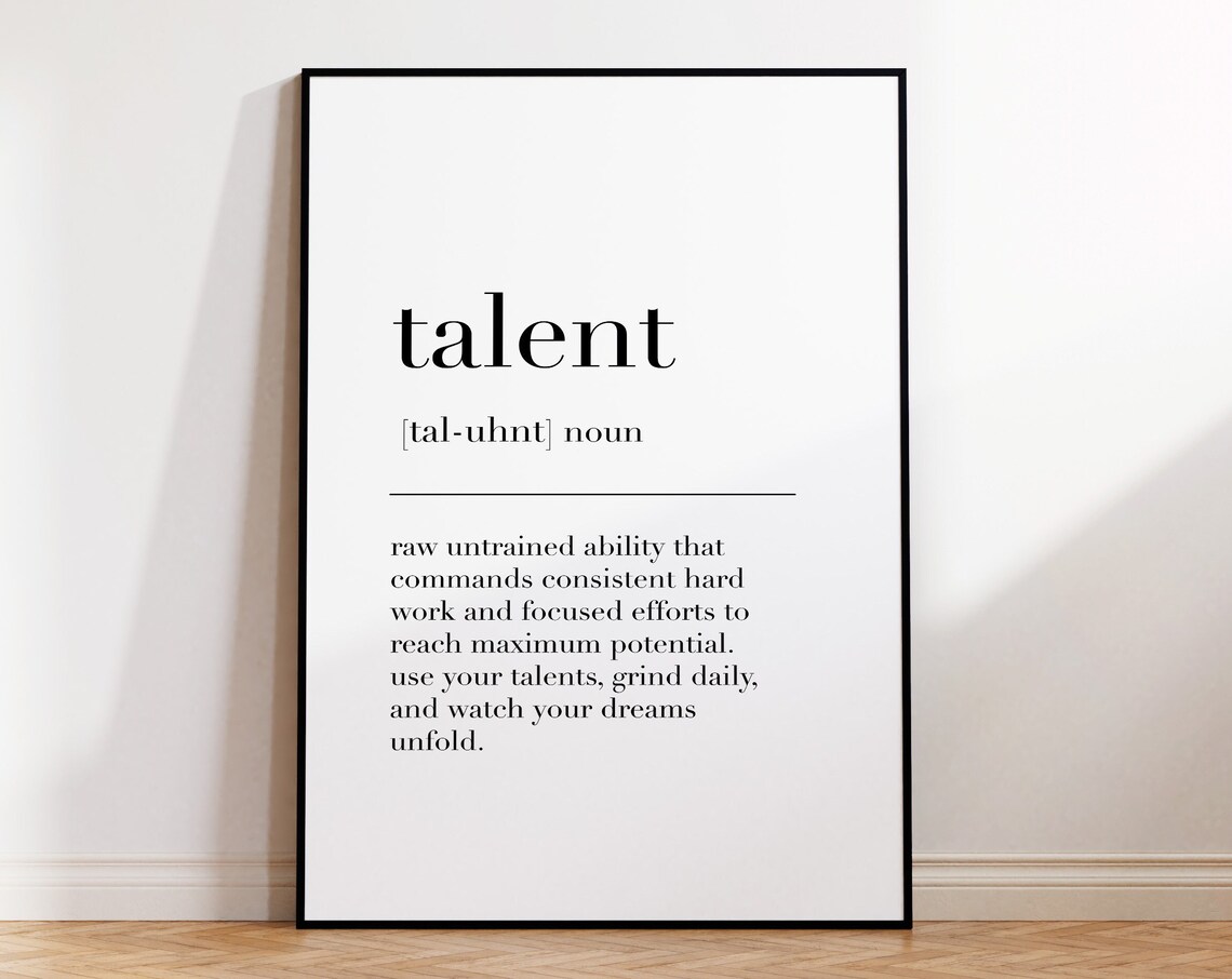Talent Talent Print Talent Poster Talent Definition Print Talent Sign Talent Wall Decor Poster Talent Quote Print