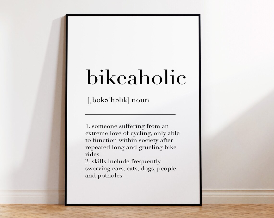 Bikeaholic Bikeaholic Print Bikeaholic Wall Decor Bikeaholic Definition Print Gift For Biker Wall Art Prints Bicycle - Image 4