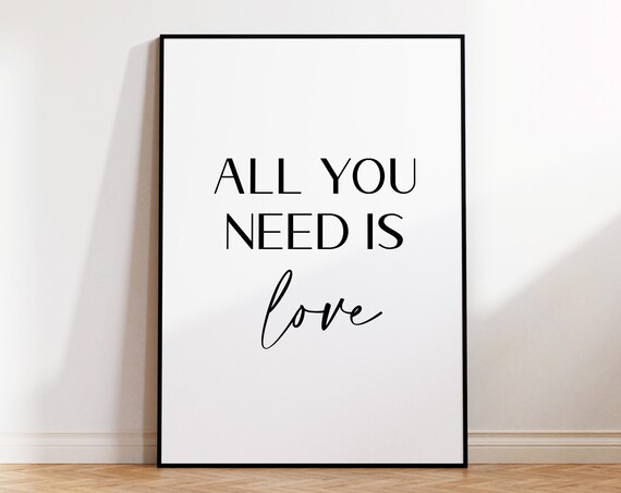 All You Need Is Love Quote Script Minimalist Black White Poster
