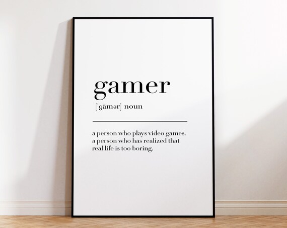 Gamer Gamer Print Gamer Poster Gamer Definition Gamer Wall Decor Gamer Definition Print Gaming Wall Art Poster