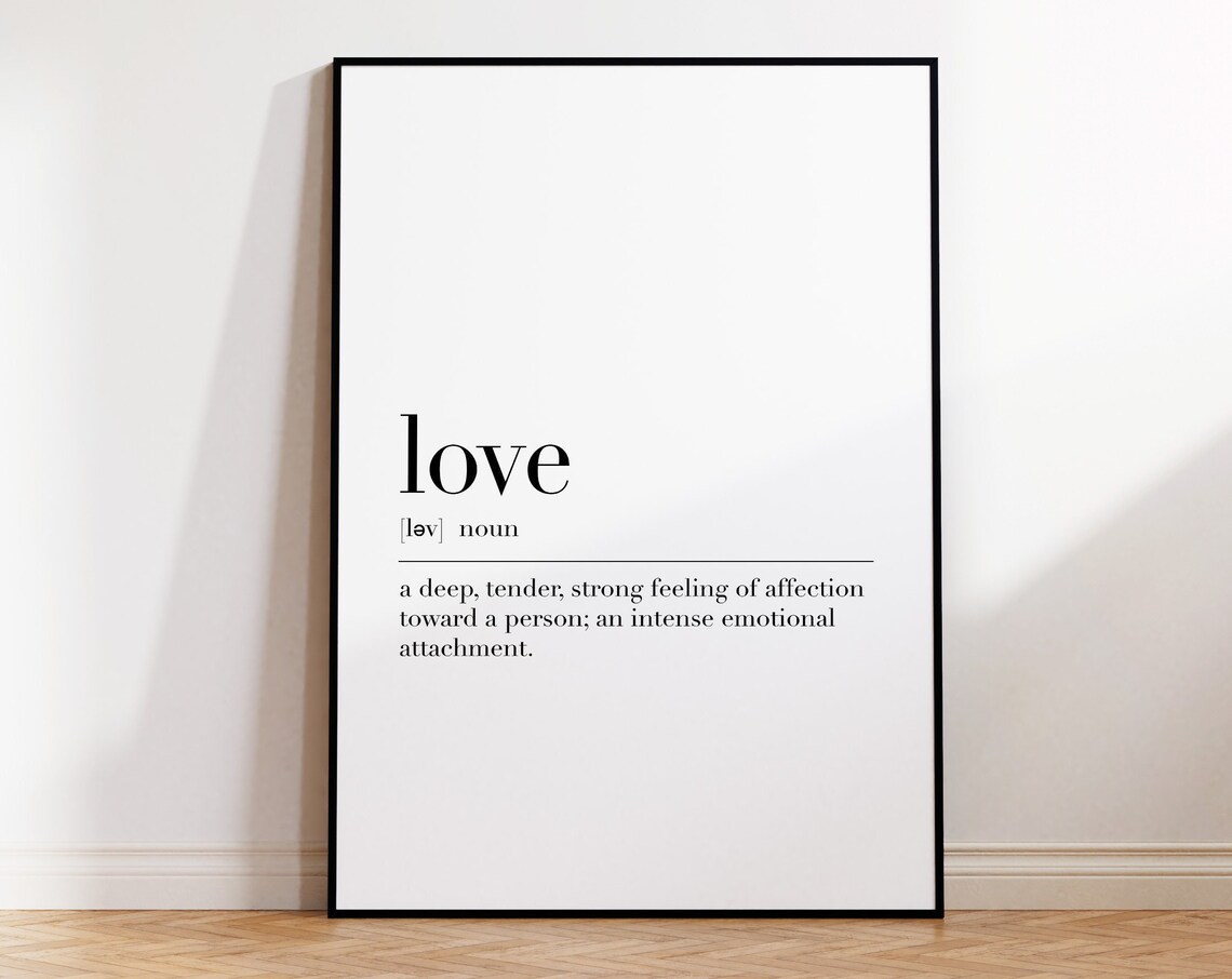 Love Definition Print Love Print Gift For Love Definition Poster Love Quote Love Sign Love Definition Love Wall Art