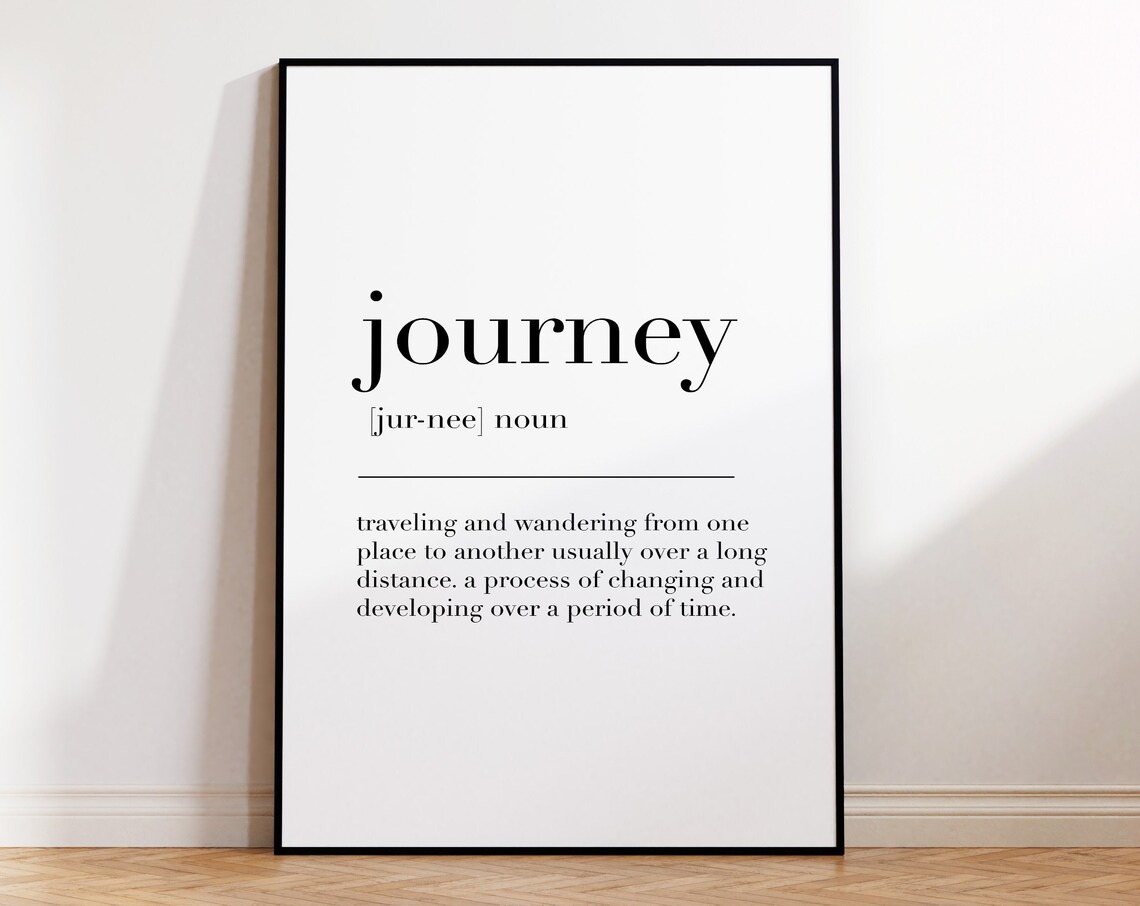 Journey Journey Print Journey Poster Journey Definition Journey Sign Journey Wall Decor Journey Gifts Quote Print - Image 4