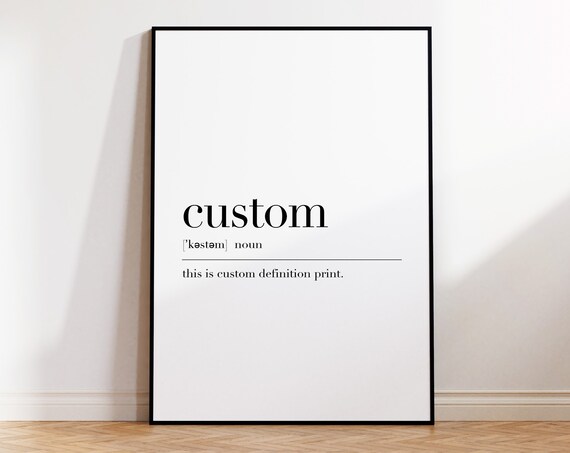 Custom Custom Print Custom Definition Print Custom Sign Custom Art Minimalist Print Custom Quote Personalized Print