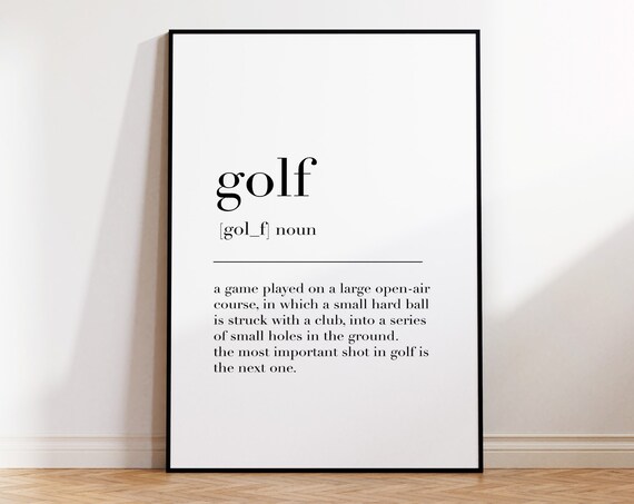 Golf Definition Print Golf Lover Gift Golf Wall Art Golfing Gifts Golf Birthday Gift Gift For Golfer Fathers Day Gift