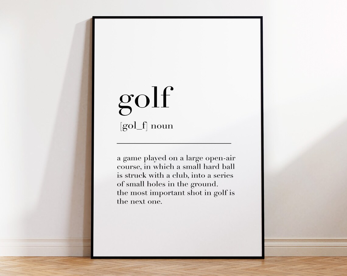 Golf Definition Print Golf Lover Gift Golf Wall Art Golfing Gifts Golf Birthday Gift Gift For Golfer Fathers Day Gift