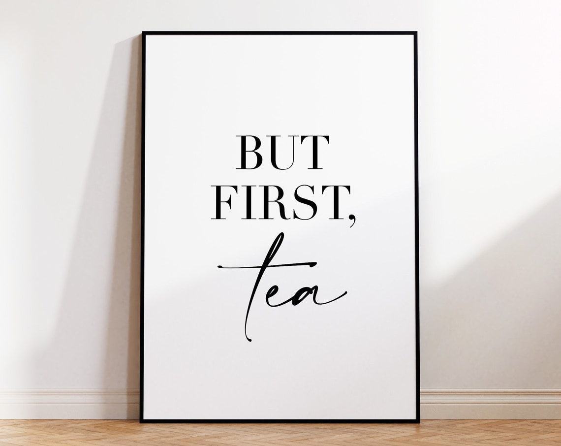 But First Tea But First Tea Print But First Tea Poster But First Tea Wall Art Tea Poster Kitchen Poster Kitchen Print