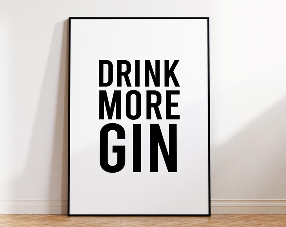 Drink More Gin Bold Typography Funny Kitchen Bar Wall Quote Poster