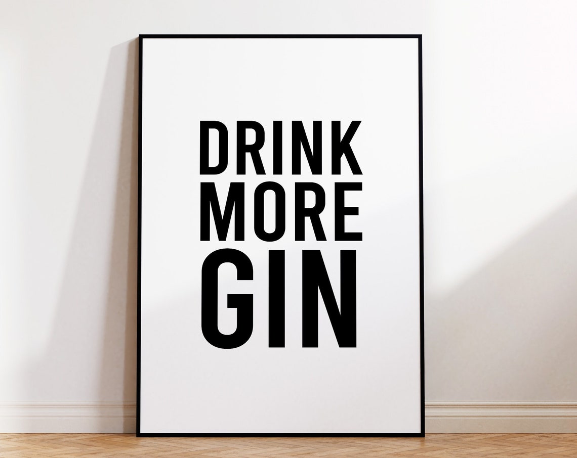 Drink More Gin Bold Typography Funny Kitchen Bar Wall Quote Poster