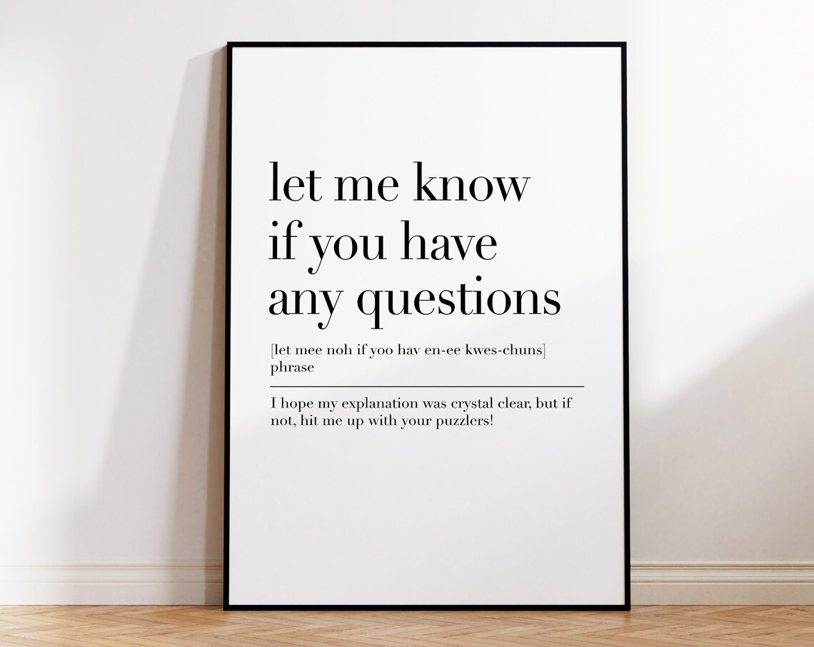 Let Me Know If You Have Any Questions Definition Poster Quote Print Office Wall Art Home Office Decor Poster - Image 4