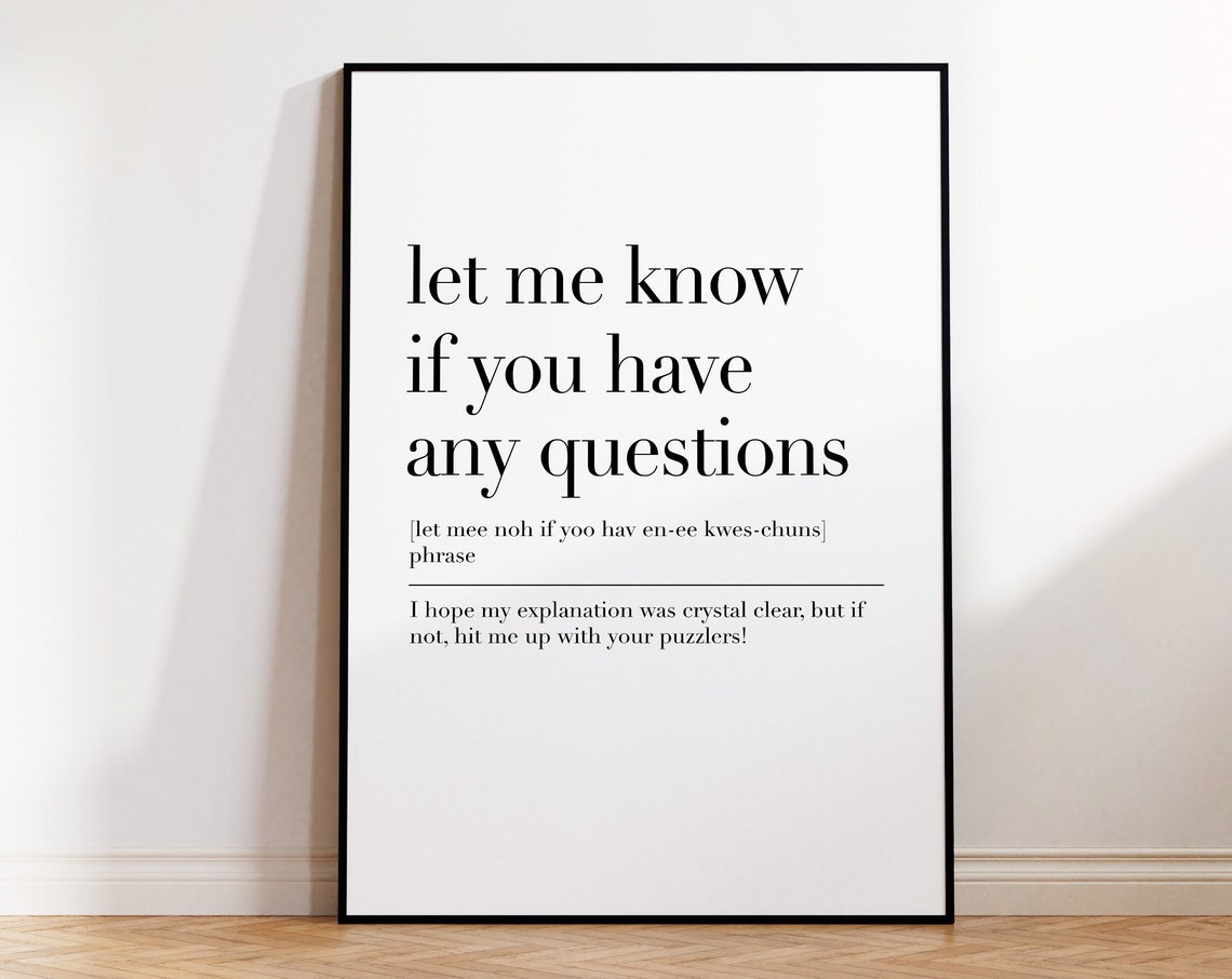 Let Me Know If You Have Any Questions Funny Office Phrase Poster - Image 4