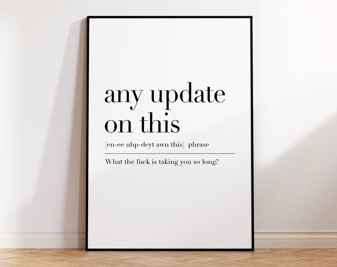 Any Update On This Funny Office Email Dictionary Quote Art Poster - Image 4