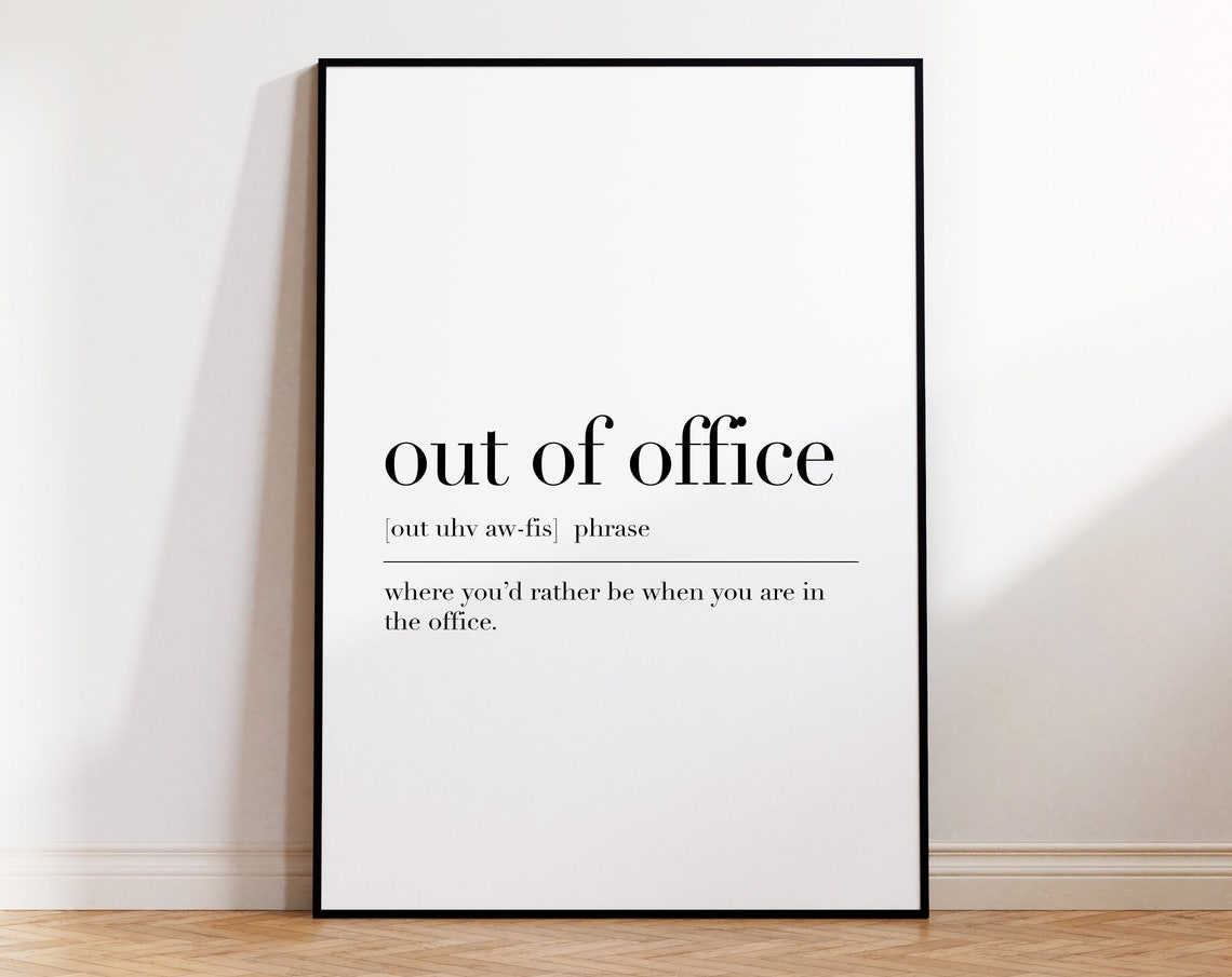 Out Of Office Funny Dictionary Definition Quote Minimalist Wall Poster - Image 4