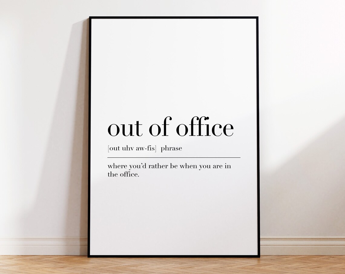 Out Of Office Poster Out Of Office Definition Print Office Wall Art Funny Office Decor Dictionary Art Out Of Office Quote Print - Image 4