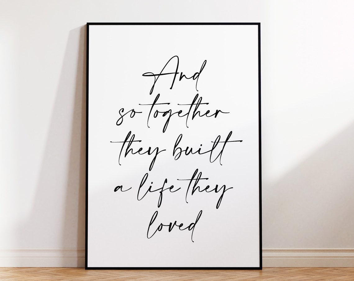 And So Together They Built A Life They Loved Script Wall Poster