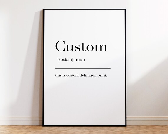 Custom Custom Print Custom Definition Print Custom Sign Custom Art Minimalist Print Custom Quote Personalized Print