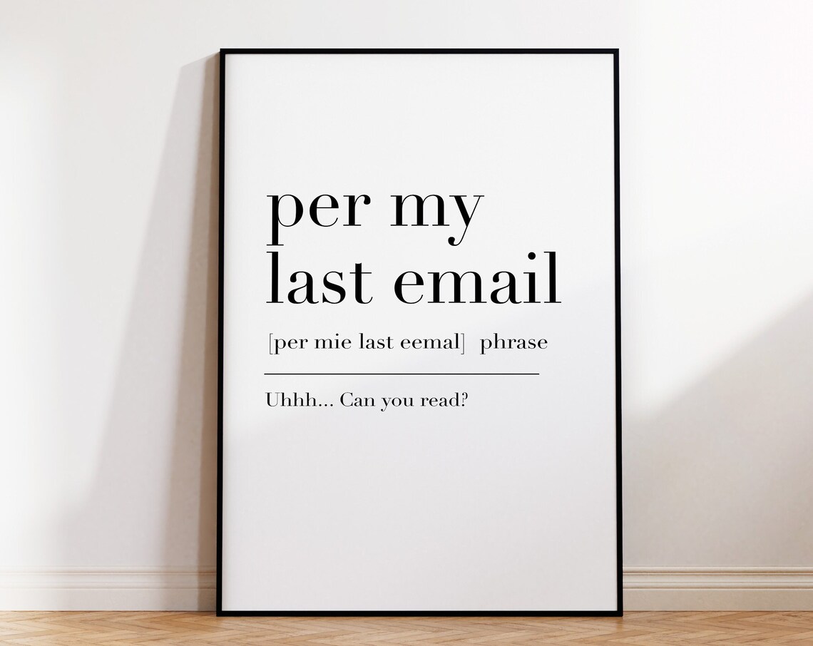 Per My Last Email Office Wall Art Definition Print Office Quote Print Home Office Decor Office Art Print Office Print - Image 4