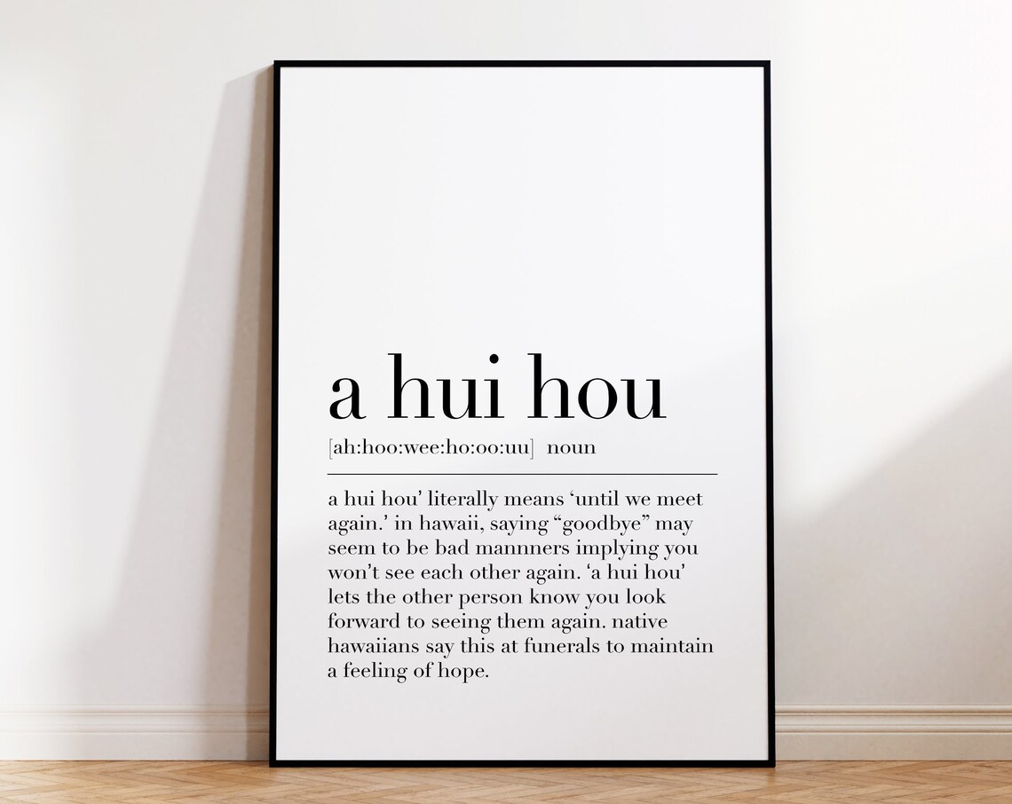 A Hui Hou Definition Print A Hui Hou Poster Hawaiian Prints A Hui Hou Print Inspirational Quote Prints Hawaiian Gifts - Image 4