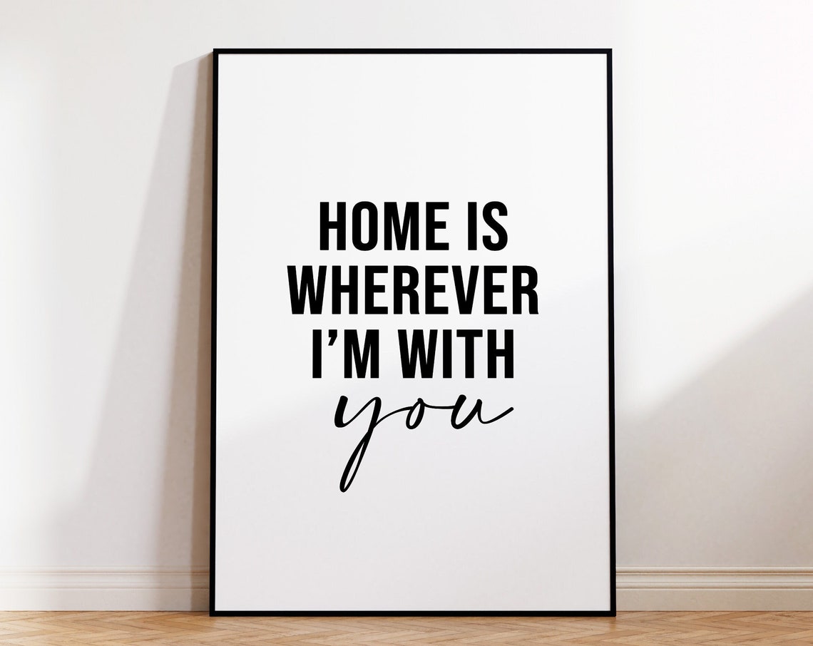 Home Is Wherever I Am With You Romantic Love Quote Wall Art Print - Image 4