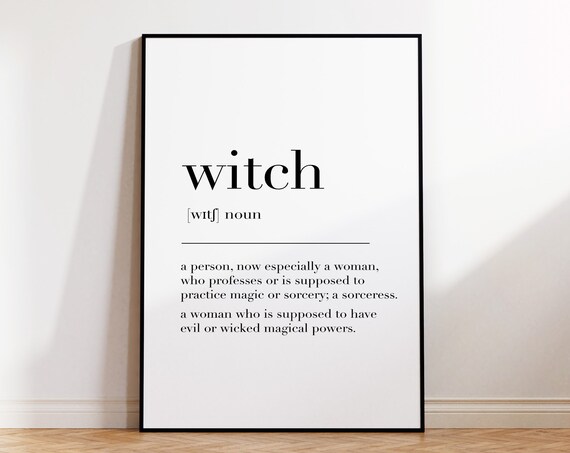 Witch Witch Print Witch Poster Witch Sign Witch Definition Print Witch Gifts Witch Quote Witch Wall Art Poster