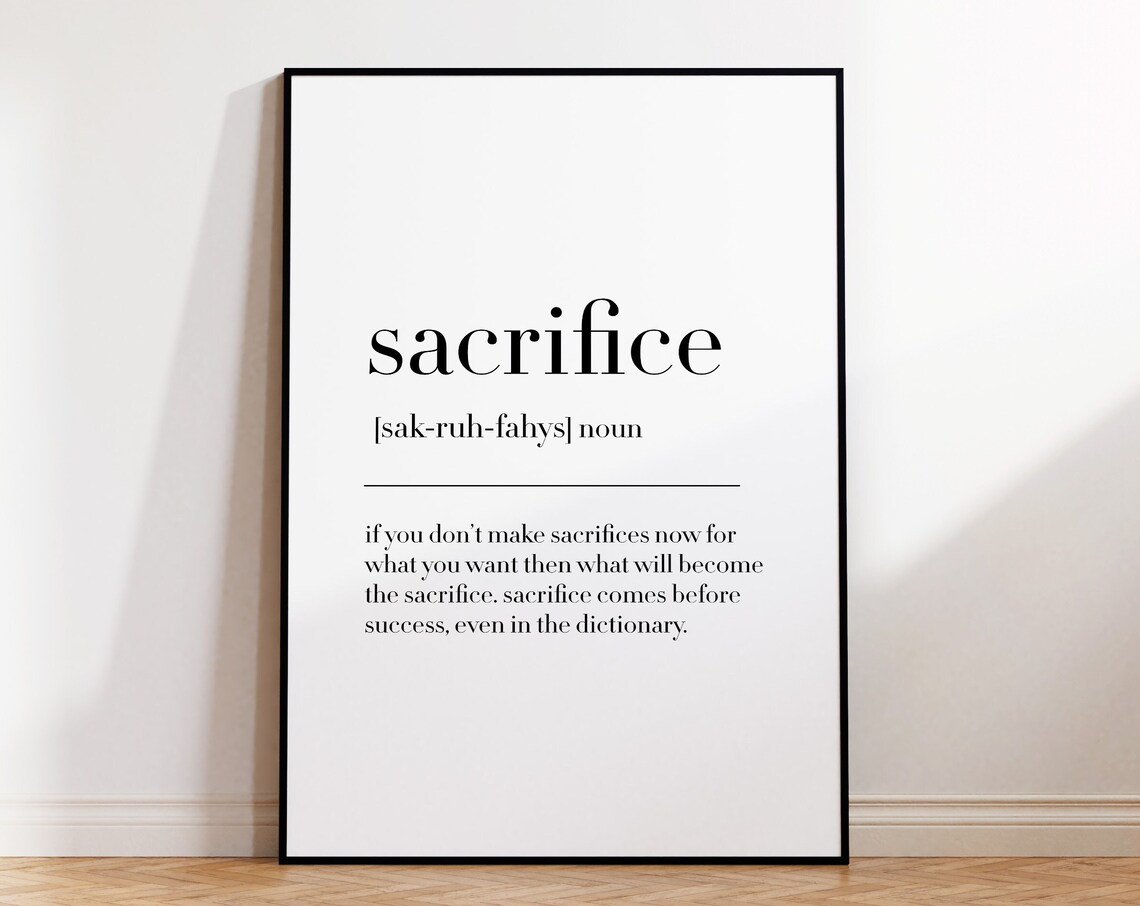 Sacrifice Sacrifice Print Sacrifice Poster Sacrifice Definition Sacrifice Quote Print Sacrifice Wall Decor Poster
