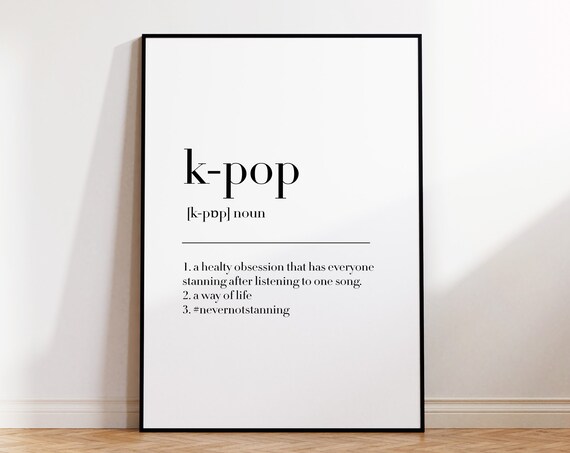 K Pop K Pop Print K Pop Definition Print K Pop Gifts K Pop Poster K Pop Wall Art Poster K Pop Quote Prints Teen Gift