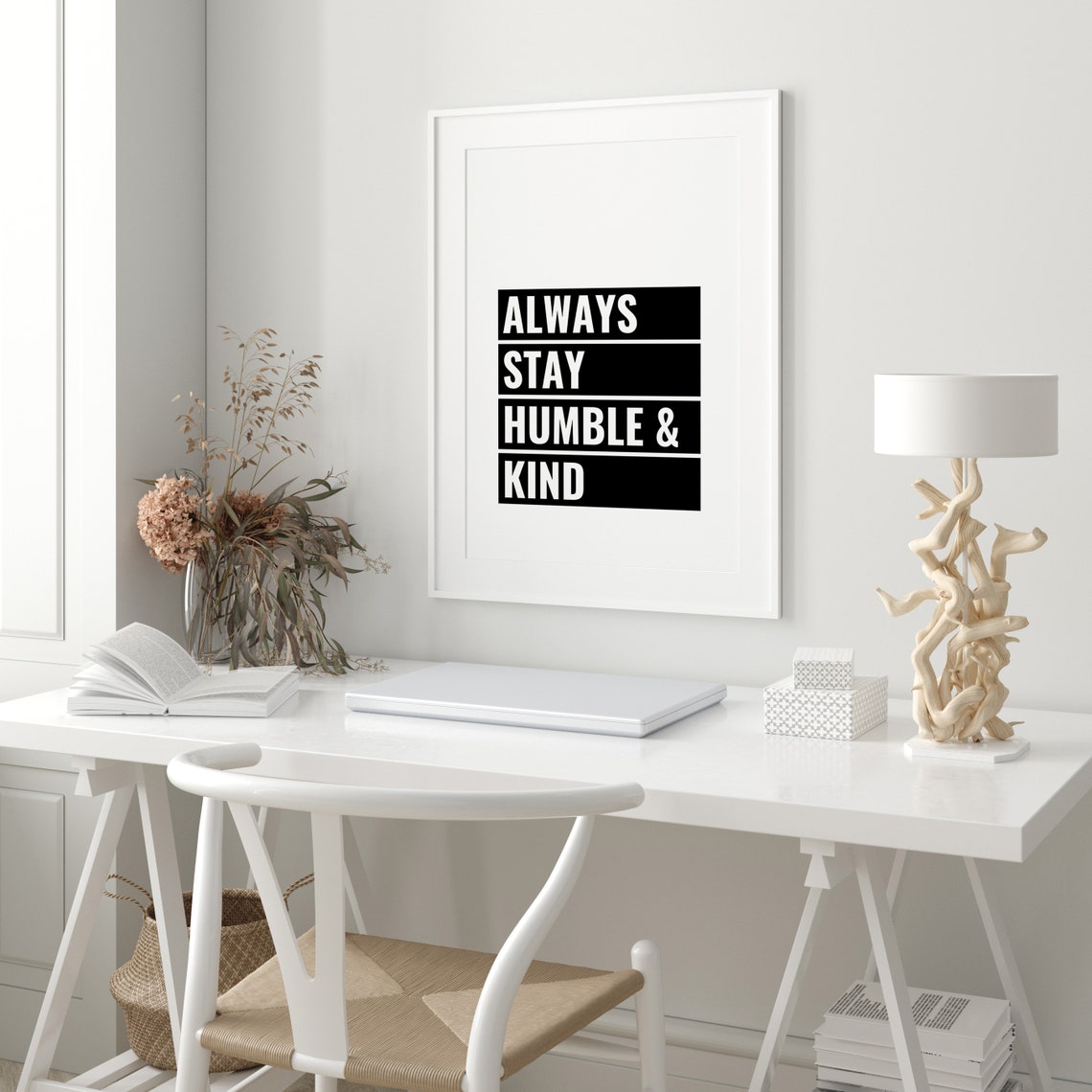 Always Stay Humble And Kind Bold Quote White Black Block Poster - Image 3