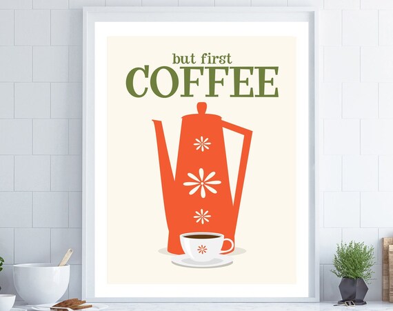 Coffee Quote Mid Century Modern Art Print