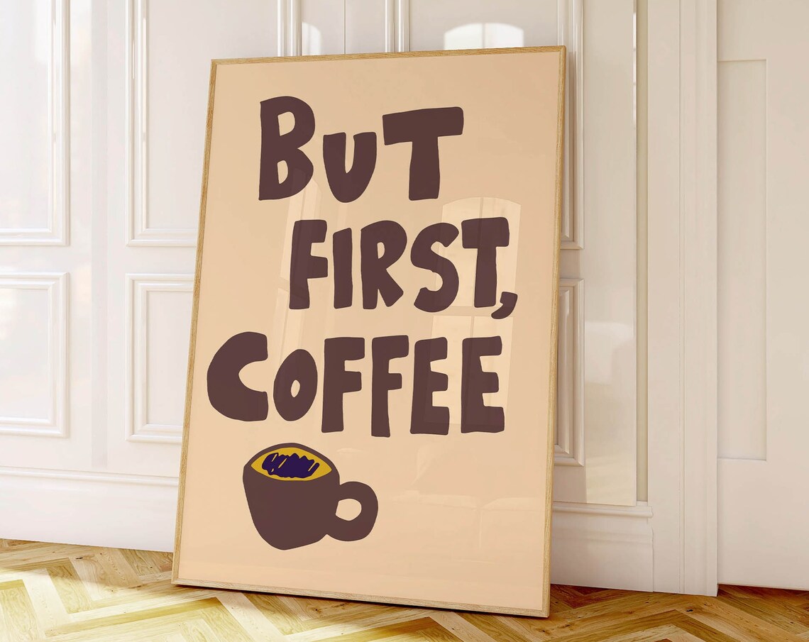 But First Coffee Dark Brown Lettering Beige Kitchen Quote Poster