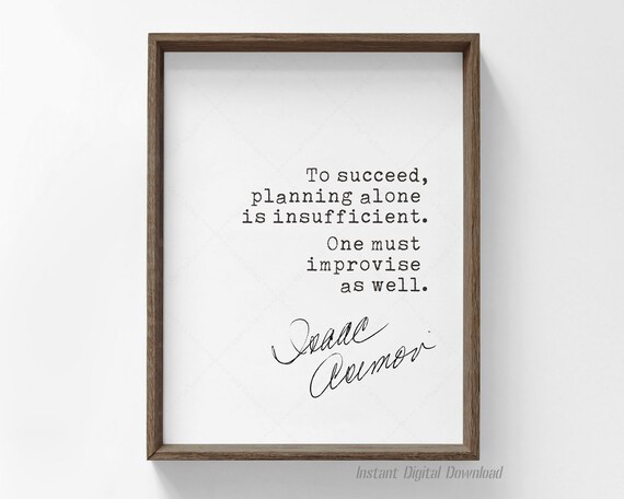Isaac Asimov To Succeed Planning Alone Is Insufficient Quote Poster
