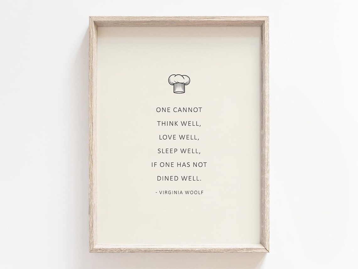 One Cannot Think Well Love Well Sleep Well Quote