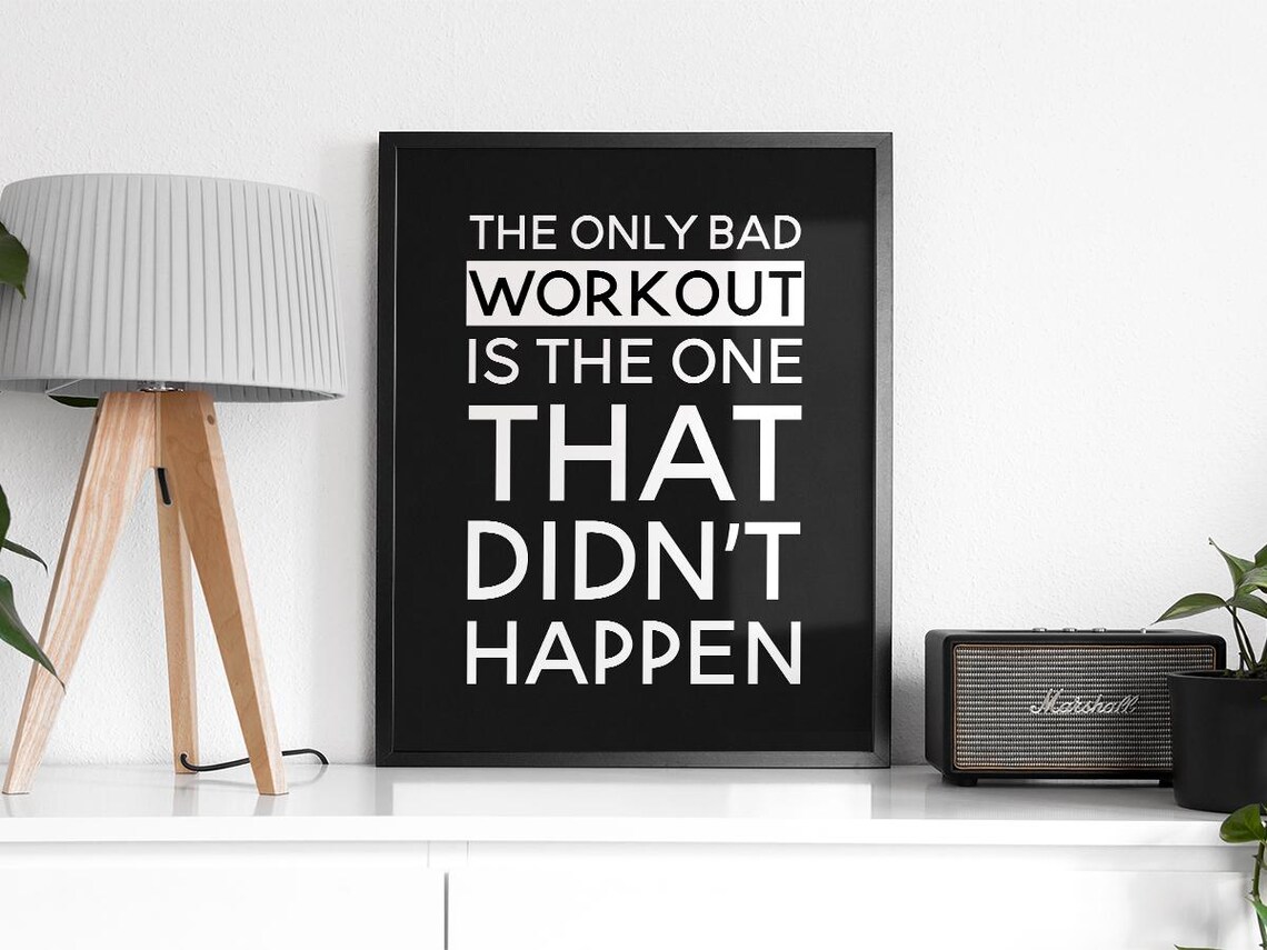 The Only Bad Workout Is The One That Didn't Happen - Image 2