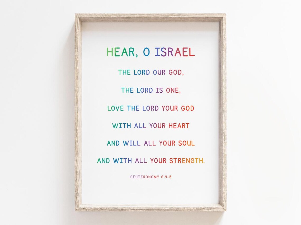 Hear O Israel, Deuteronomy 64 5 Bible Verse Art Print