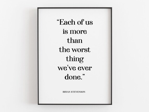 Bryan Stevenson More Than the Worst Thing Quote Minimalist Poster