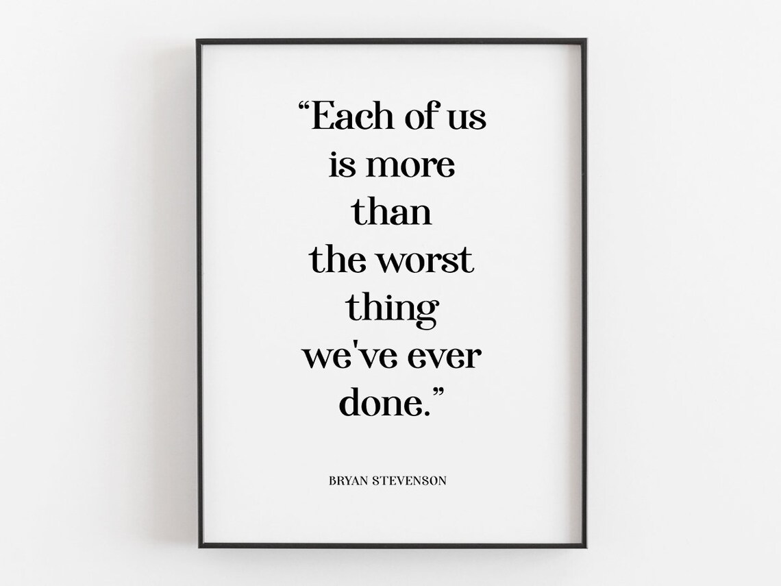 Bryan Stevenson More Than the Worst Thing Quote Minimalist Poster