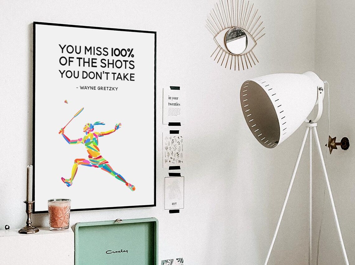 You Miss 100 Of The Shots You Dont Take, Quote Art Print - Image 3