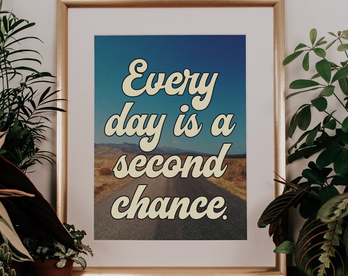 Every Day Is A Second Chance Vintage Desert Road Photo Quote Poster