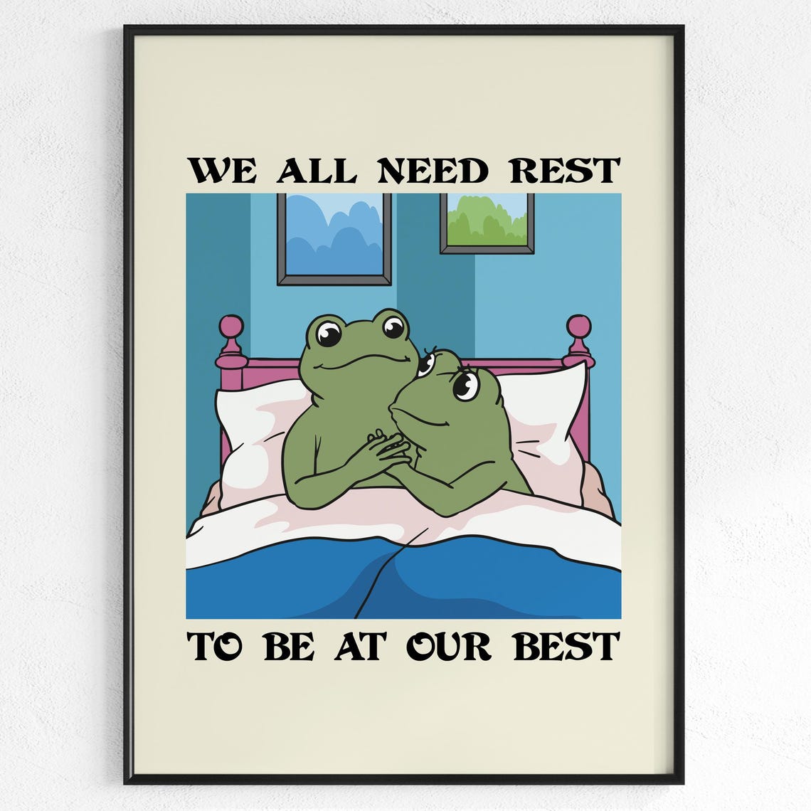 We All Need Rest To Be At Our Best Frog Couple Bedroom Poster