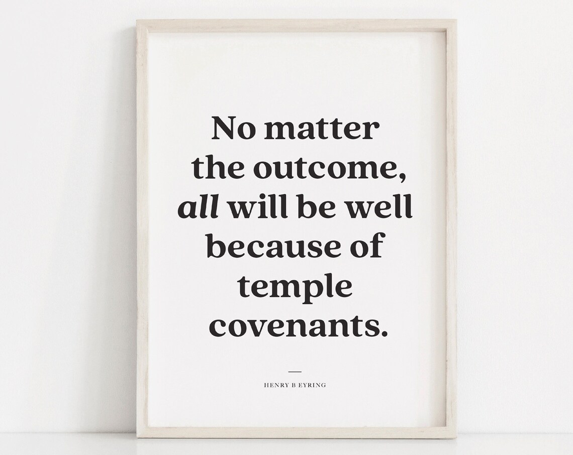 Temple Covenants Henry B Eyring Faith Quote Comforting Poster