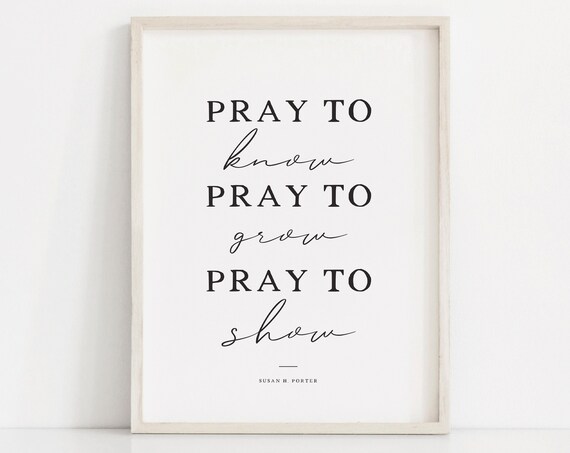 Pray To Know LDS Quote Wall Art, General Conference 2024