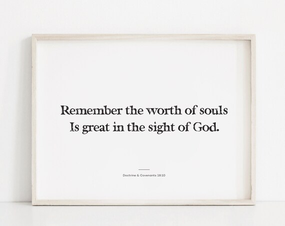 Remember The Worth Of Souls Doctrine Covenants 18:10 Quote Print