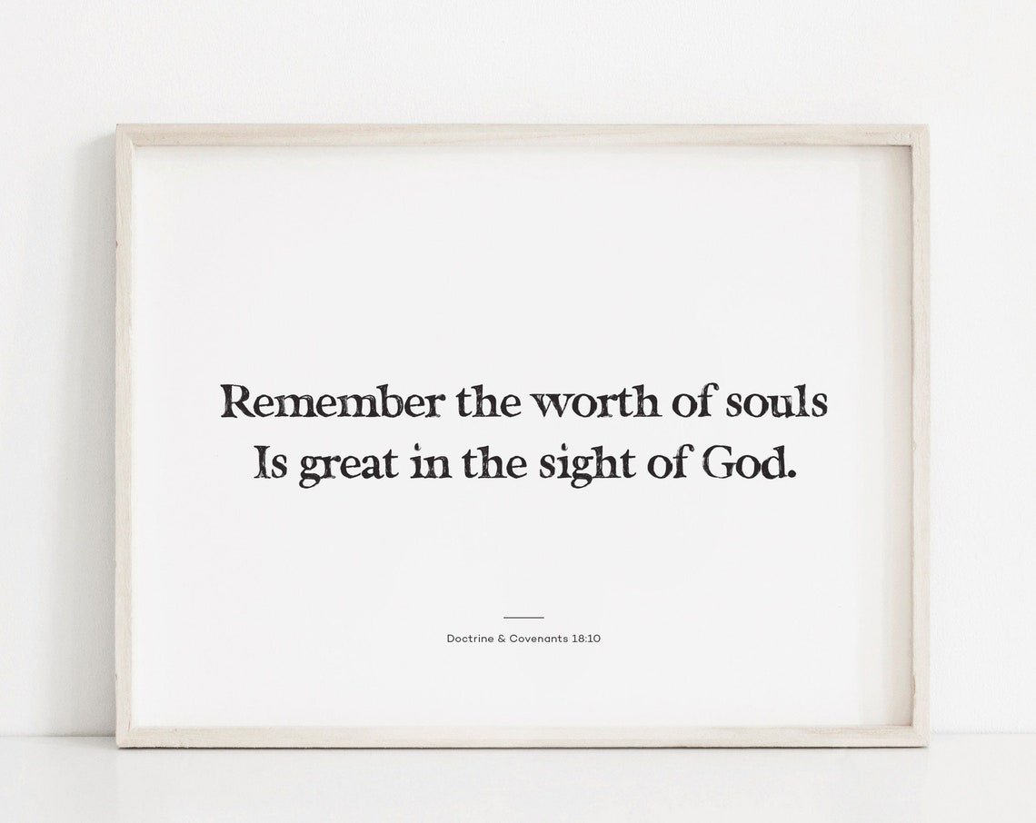Remember The Worth Of Souls Doctrine Covenants 18:10 Quote Print