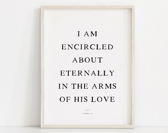 2 Nephi 1 15 Encircled In The Arms Of His Love LDS Art Poster