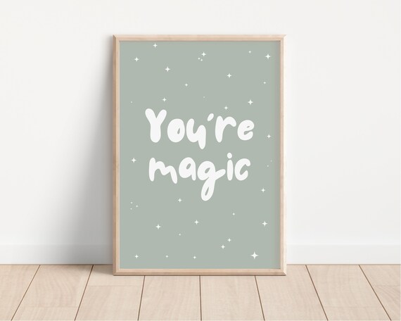 Youre Magic Print Green Wall Art Green Nursery Print Youre Magic Wall Art Playroom Print Kids Room Wall Art Wall Art