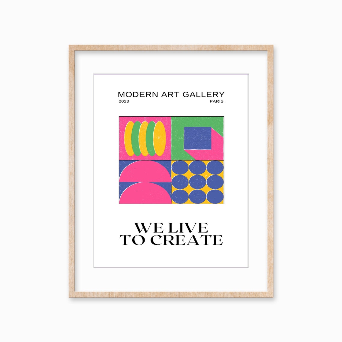 We Live To Create Bauhaus Modern Art Gallery Paris Art Poster