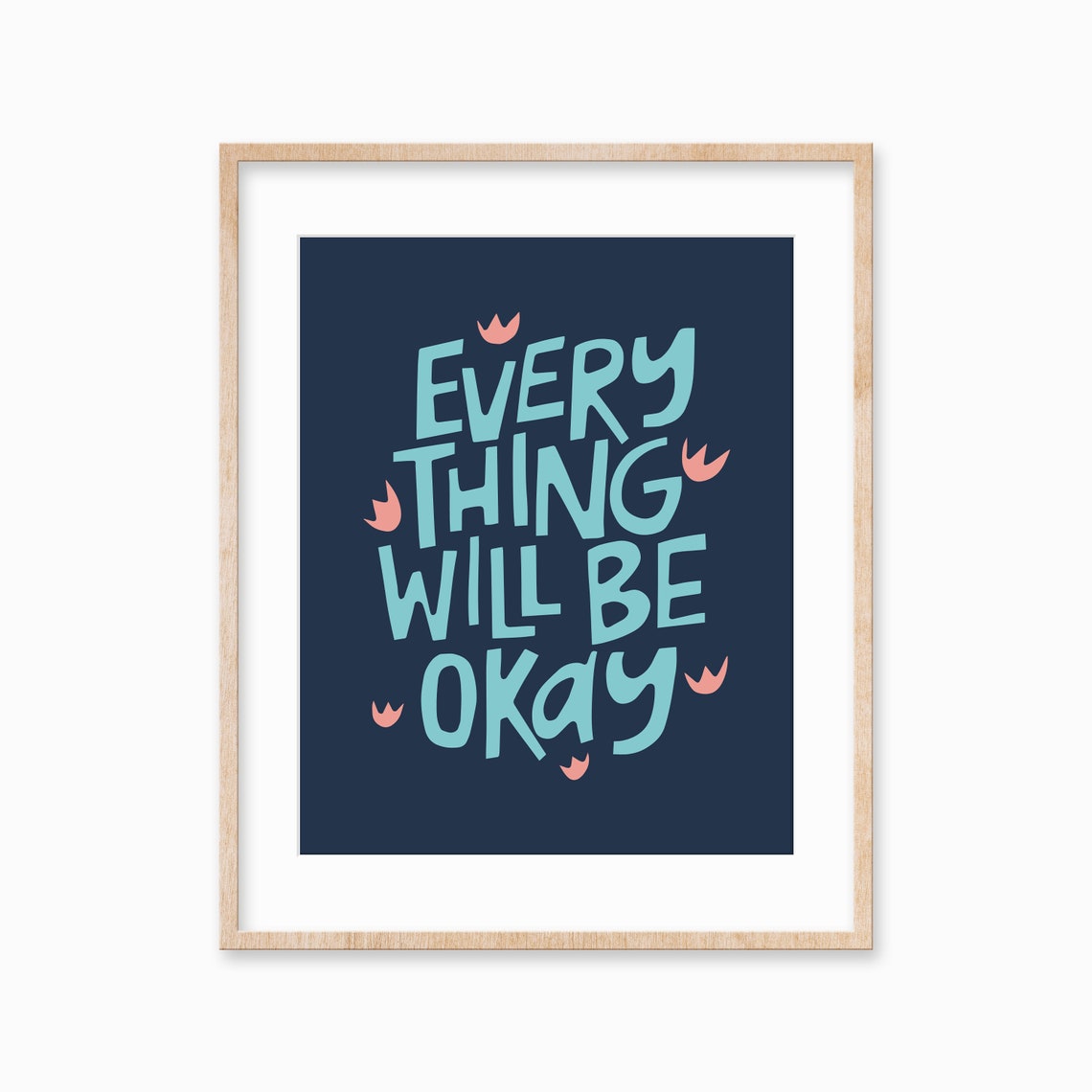 Everything Will Be Okay Uplifting Quote Navy Typography Art Poster