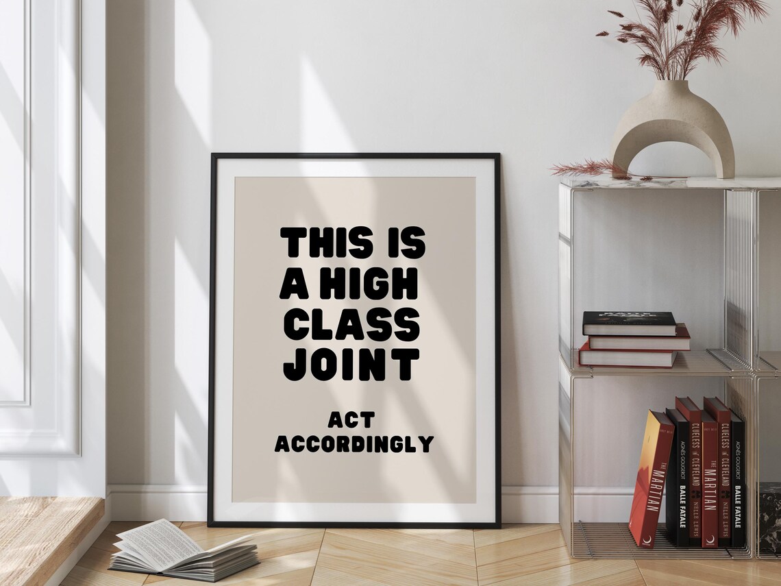 This Is A High Class Joint Art Print, Preppy Decor - Image 3