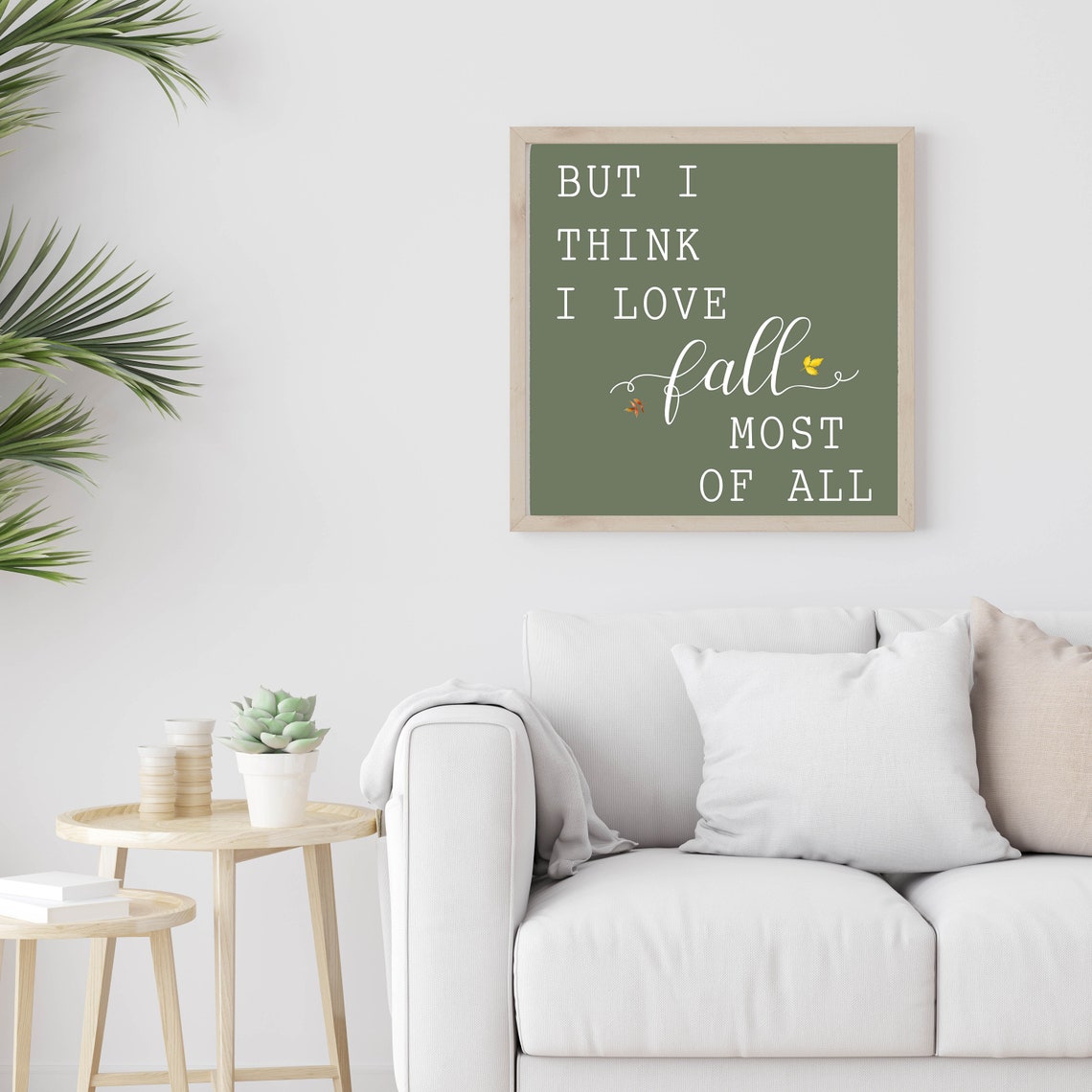 But I Think I Love Fall Most of All Sage Green Quote Wall Art - Image 2