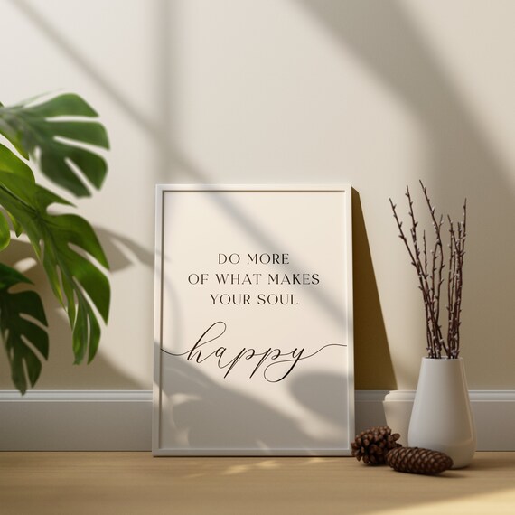 Do More of What Makes Your Soul Happy Elegant Script Quote Poster