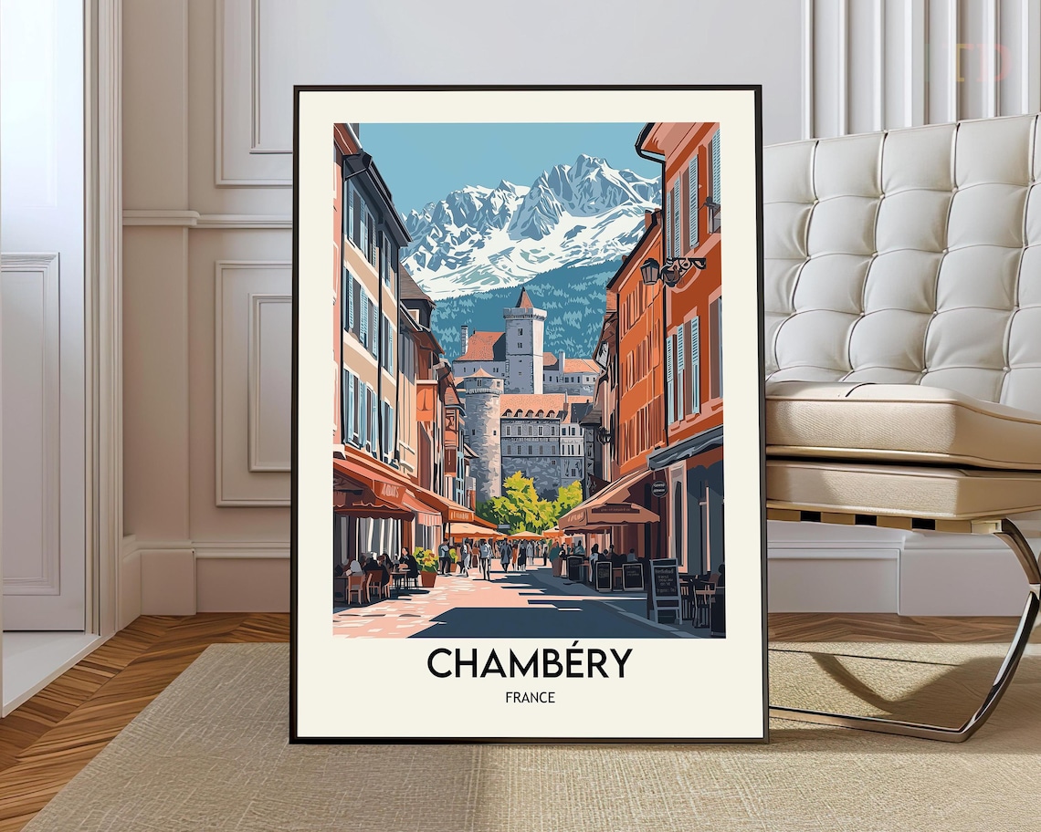 Chambery France Old Town Street With Alpine Peaks Travel Poster