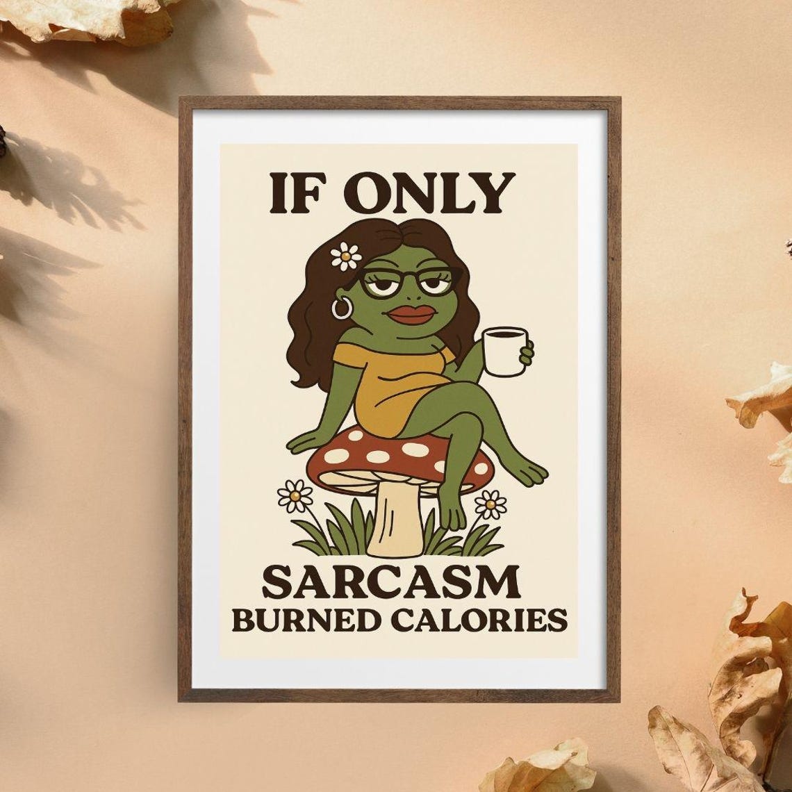 If Only Sarcasm Burned Calories Funny Frog Retro Meme Poster - Image 2
